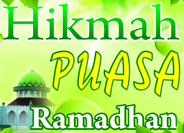 hikmah puasa Ramadhan hikmah puasa Ramadhan