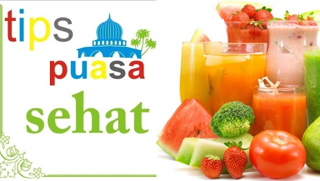 Tips Sehat Saat Berpuasa Tips Sehat Saat Berpuasa
